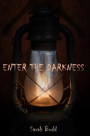 Enter the Darkness by Sarah Budd 9781957537108