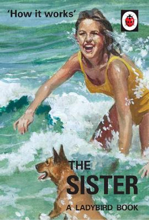 How it Works: The Sister by Jason Hazeley