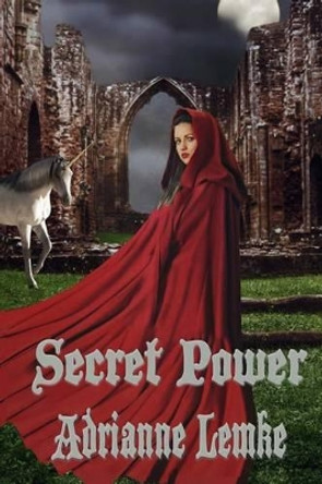 Secret Power by Adrianne Lemke 9781530901753