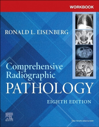 Workbook for Comprehensive Radiographic Pathology by Ronald L. Eisenberg 9780443249754