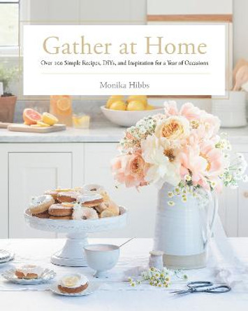 Gather At Home by Monika Hibbs