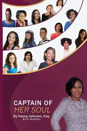 Captain of Her Soul by Vanna Johnson Esq 9781974610884