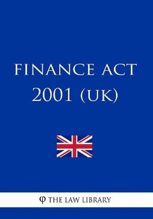 Finance Act 2001 by The Law Library 9781987688085