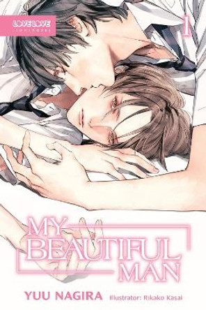 My Beautiful Man, Volume 1 (Light Novel) by Yuu Nagira 9781427875464