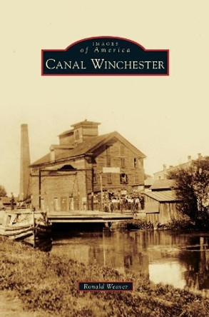 Canal Winchester by Ronald Weaver 9781540235121