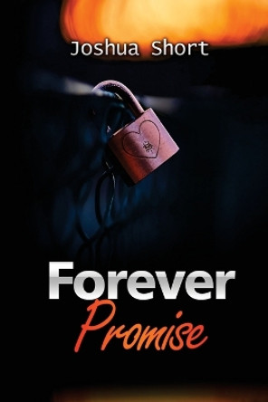 Forever Promise by Joshua Short 9781804347980