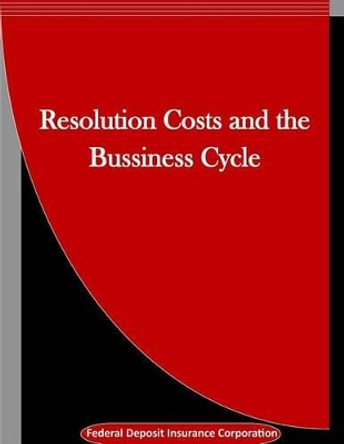 Resolution Costs and the Bussiness Cycle by Penny Hill Press Inc 9781523389759