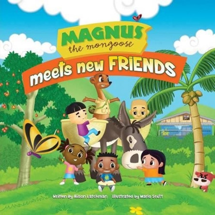 Magnus The Mongoose Meets New Friends by Marlo Scott 9781507888087