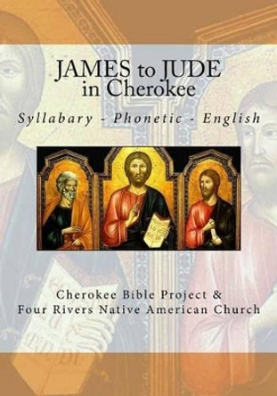JAMES to JUDE in Cherokee by Brian Wilkes 9781508631651
