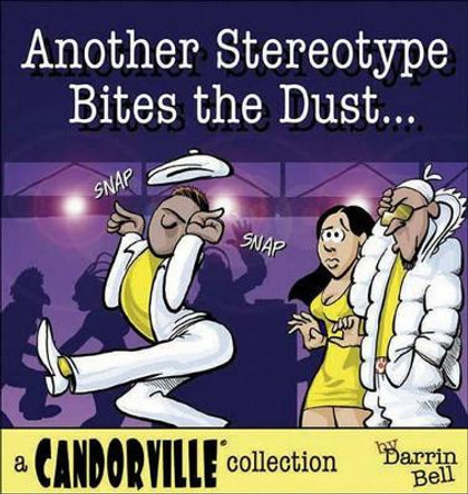 Another Stereotype Bites the Dust: A Candorville Collection by Darrin Bell 9780740760419