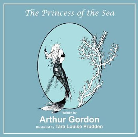 The Princess of the Sea by Arthur Gordon