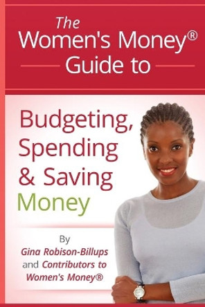 Women's Money(R) Guide to Budgeting, Spending and Saving Money by Mikelann Valterra 9781511632706