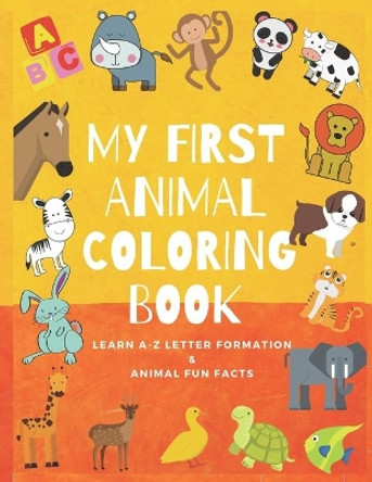 My First Animal Coloring Book: Animal Coloring Book For Kids ages 2-8- Alphabet Coloring Book - Zoo Coloring Book - Preschool Coloring Books - Animal Fun Facts - Letter tracing by Little Stars Publishers 9798663975445