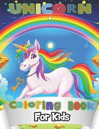 Unicorn Coloring Book For Kids: Unicorns Coloring Book! by Charline Phillips 9798588441070