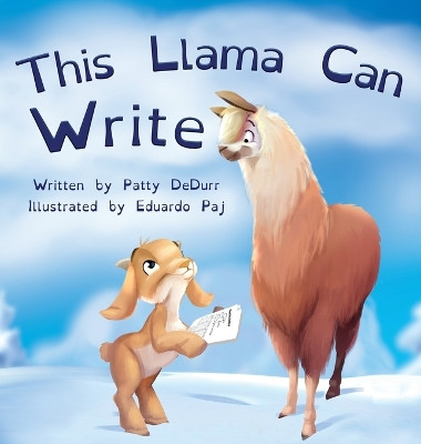 This Llama Can Write by Patty Dedurr 9781737862208