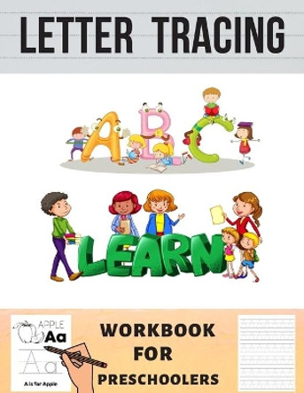 Letter Tracing Workbook for Preschoolers: Alphabet Handwriting Practise Book Gift for Kids by Happy Press 9798652905415