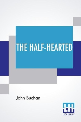 The Half-Hearted by John Buchan 9789353429928