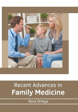 Recent Advances in Family Medicine by Nora Ortega 9781639274536
