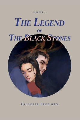 The legend of the black stones by Giuseppe Preziuso 9791220378017