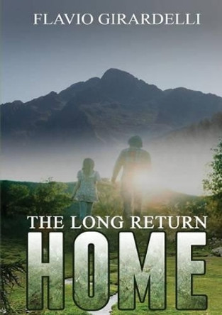 The Long Return Home by Flavio Girardelli 9788891165985