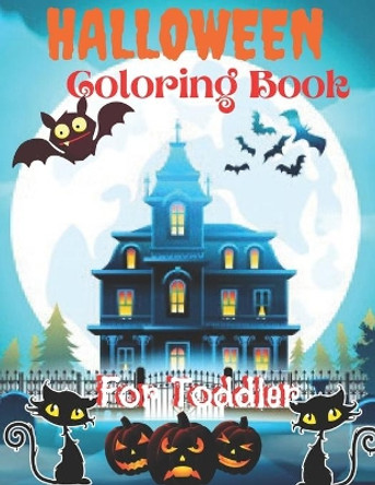 Halloween Coloring Book For Toddlers: A Spooky Coloring Book For Creative Children And Toddlers ( Dover Coloring Book ) by Alicia Press 9798669422349