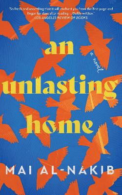 An Unlasting Home by Mai Al-Nakib