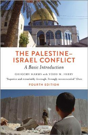 The Palestine-Israel Conflict - Fourth Edition: A Basic Introduction by Gregory Harms