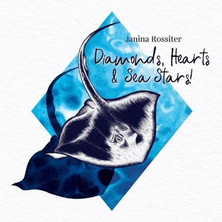 Diamonds, Hearts & Sea Stars!: A picture book about shapes found in the ocean by Janina Rossiter 9798696200446