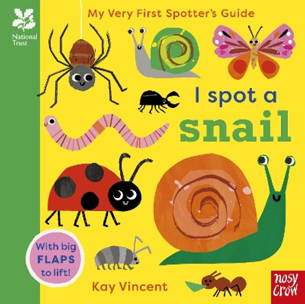National Trust: My Very First Spotter's Guide: I Spot a Snail by Kay Vincent 9781839949517