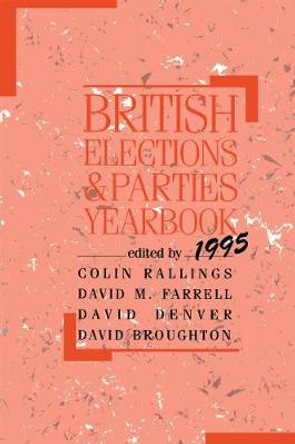 British Elections and Parties Yearbook by David Broughton