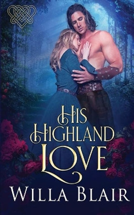 His Highland Love by Willa Blair 9781648390982