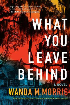What You Leave Behind by Wanda M Morris 9780063359734