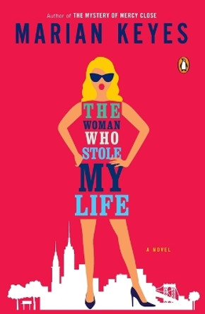 The Woman Who Stole My Life: A Novel by Marian Keyes 9780143109358