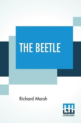 The Beetle: A Mystery by Richard Marsh 9789353444426