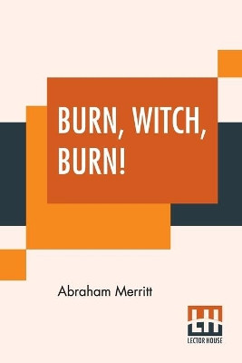 Burn, Witch, Burn! by Abraham Merritt 9789388370424