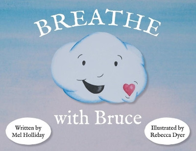 Breathe With Bruce by Mel Holliday 9781916421639