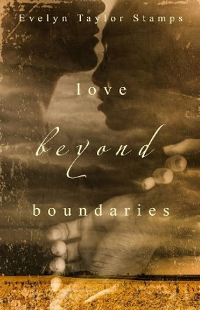 Love Beyond Boundaries by Shelia E Bell 9781729210277