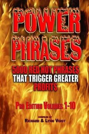 Power Phrases Pro Edition - (Complete Series 1-10): 5000 Power Phrases That Trigger Greater Profits by Lynn Voigt 9781940961118