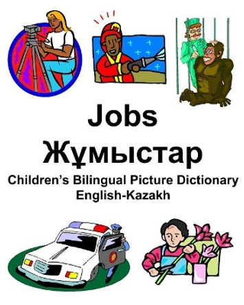 English-Kazakh Jobs/         Children's Bilingual Picture Dictionary by Richard Carlson Jr 9781795740500