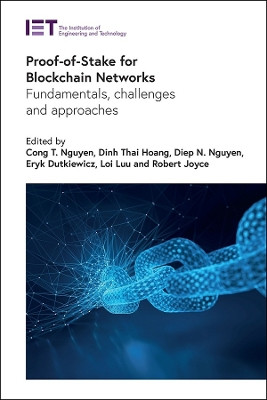 Proof-of-Stake for Blockchain Networks: Fundamentals, challenges and approaches by Cong T. Nguyen 9781839538285