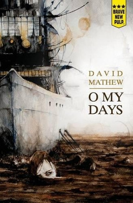 O My Days by David Mathew 9781940233222
