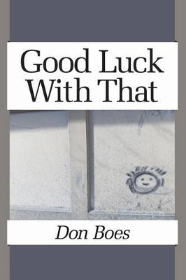 Good Luck With That by Diane Kistner 9781938853838