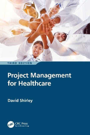 Project Management for Healthcare by David Shirley 9781032548470