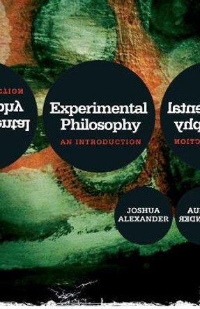 Experimental Philosophy: An Introduction by Joshua Alexander