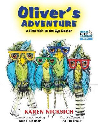 Oliver's Adventure, A first Visit to the Eye Doctor by Karen Marie Nicksich 9781733715928