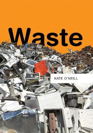 Waste by Kate O'Neill