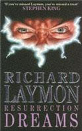 Resurrection Dreams: A spine-chilling tale of the macabre by Richard Laymon