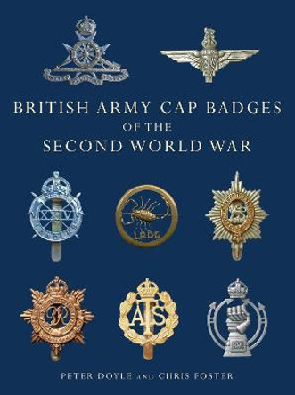 British Army Cap Badges of the Second World War by Peter Doyle