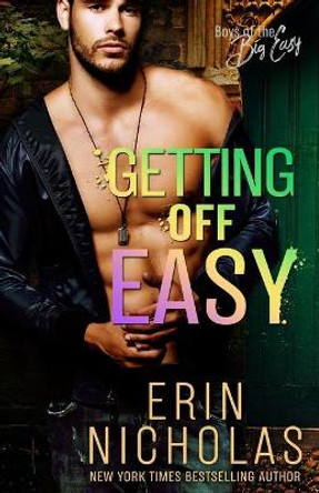 Getting Off Easy (Boys of the Big Easy) by Erin Nicholas 9781733890168