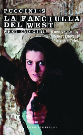 La Fanciulla Del West - West End Girl by Giacomo Puccini 9781849431903